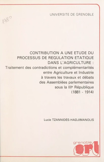 Contribution à une étude du processus de régulation étatique dans l'agriculture - Lucie Tzannidès-Hadjimanolis - (Dunod) réédition numérique FeniXX