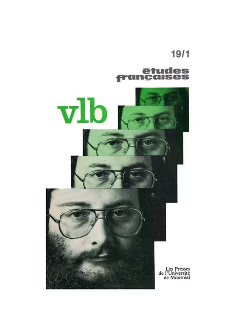 Études françaises. Volume 19, numéro 1, printemps 1983 - Pierre Nepveu, Benoît Melançon, Jacques Michon, Jonathan M. Weiss, Lise Rochette, Jacques Dubois, Victor-Lévy Beaulieu - Les Presses de l’Université de Montréal - Études françaises