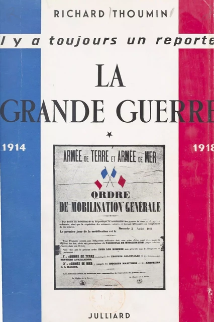 La Grande guerre (1) - Richard Thoumin - Julliard (réédition numérique FeniXX)