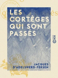 Les Cortèges qui sont passés