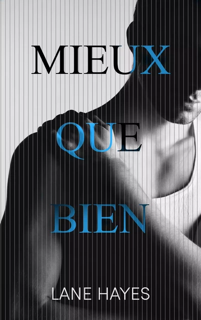 Mieux que bien - Lane Hayes - Juno Publishing