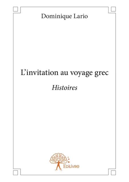 L'invitation au voyage grec - Dominique Lario - Editions Edilivre