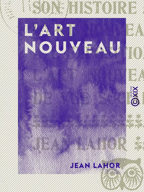 L'Art nouveau - Jean Lahor - Collection XIX