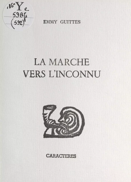 La marche vers l'inconnu - Emmy Guittès - Caractères (réédition numérique FeniXX)