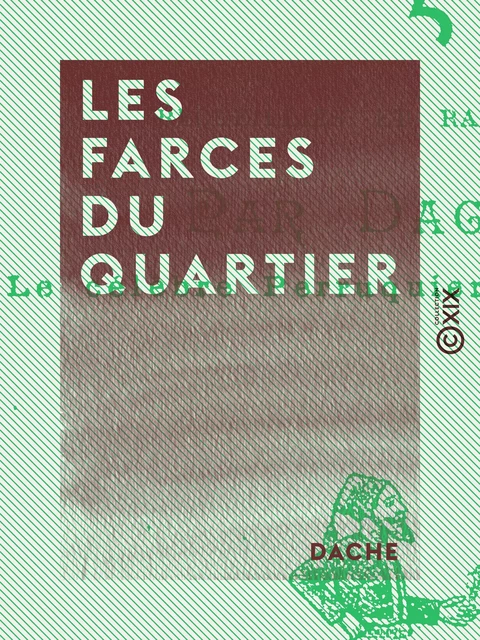 Les Farces du quartier -  Dache - Collection XIX