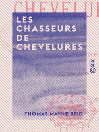 Les Chasseurs de chevelures