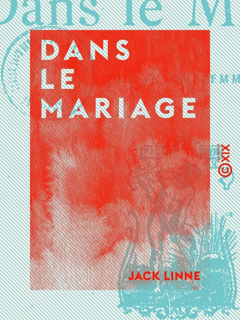 Dans le mariage - Jack Linne - Collection XIX