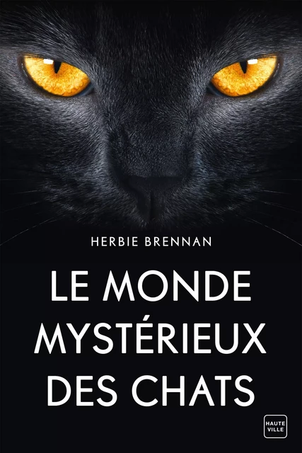 Le Monde mystérieux des chats - James Herbert Brennan - Hauteville