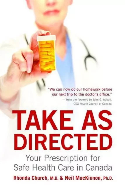 Take As Directed - Dr. Neil MacKinnon and Dr. Rhonda Church, Laura Byrne Paquet, Barbara Barnett - ECW Press