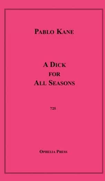 A Dick for All Seasons