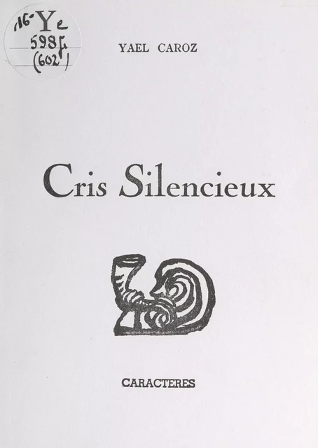 Cris silencieux - Yaël Caroz - Caractères (réédition numérique FeniXX)