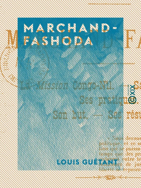 Marchand-Fashoda - Louis Guétant - Collection XIX