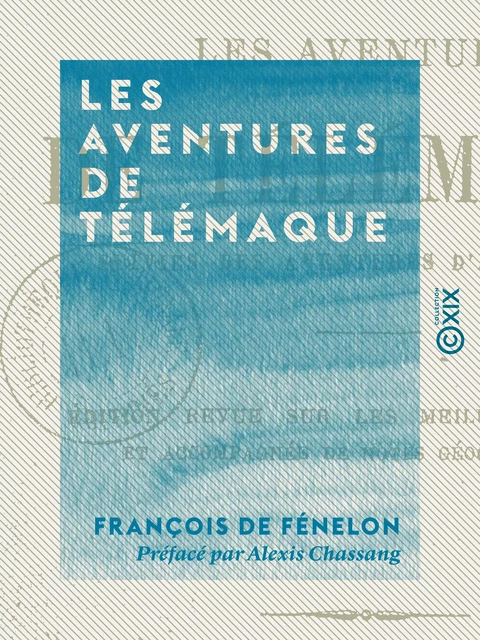 Les Aventures de Télémaque - François de Fénelon, Alexis Chassang - Collection XIX