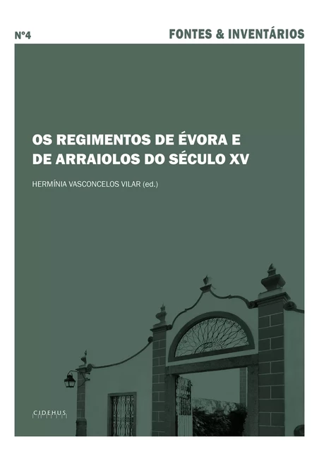 Os Regimentos de Évora e de Arraiolos do Século XV -  - Publicações do CIDEHUS