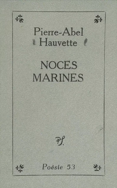 Noces marines - Pierre-Abel Hauvette - (Seghers) réédition numérique FeniXX