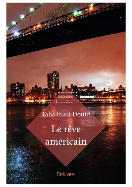 Le rêve américain - Taha Filali Douiri - Editions Edilivre