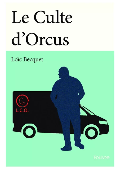 Le Culte d'Orcus - Loïc Becquet - Editions Edilivre