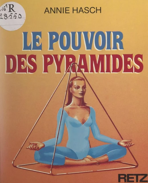 Le pouvoir des pyramides - Annie Hasch - (Retz) réédition numérique FeniXX