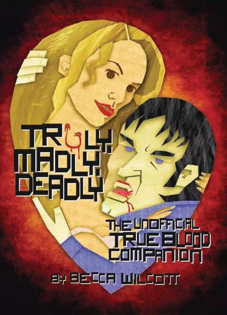 Truly, Madly, Deadly - Becca Wilcott - ECW Press