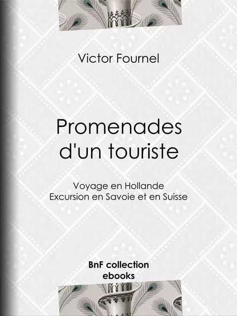 Promenades d'un touriste - Victor Fournel - BnF collection ebooks