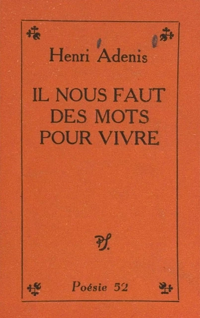 Il nous faut des mots pour vivre - Henri Adenis - (Seghers) réédition numérique FeniXX