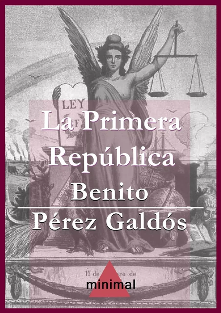 La Primera República - Benito Pérez Galdós - Editorial Minimal