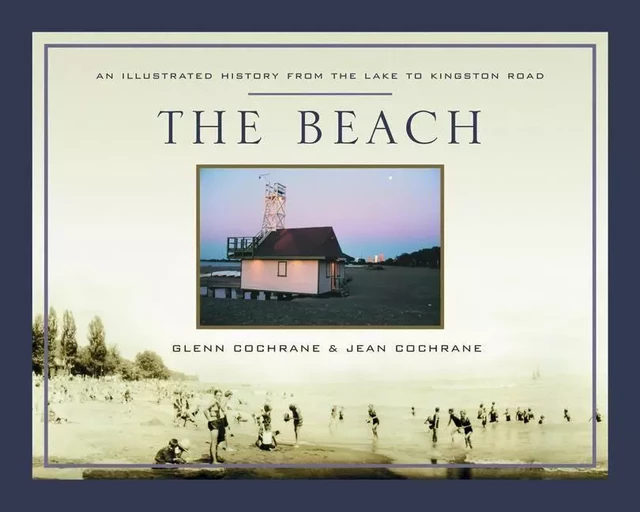 Beach, The - Glenn Cochrane, Richard Rosenbaum, Glenn Cochrane with Jean Cochrane, Jean Cochrane - ECW Press