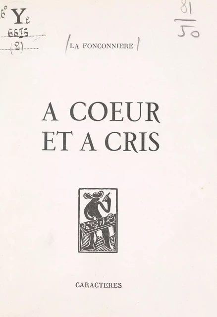 À cœur et à cris -  La Fonconnière - Caractères (réédition numérique FeniXX)