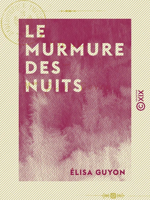 Le Murmure des nuits - Élisa Guyon - Collection XIX