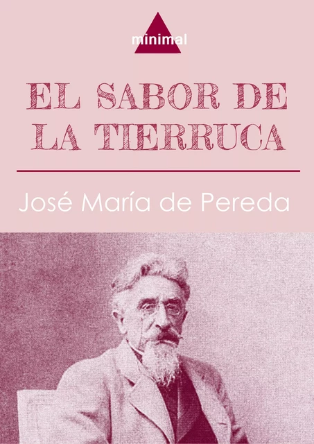 El sabor de la tierruca - José María de Pereda - Editorial Minimal