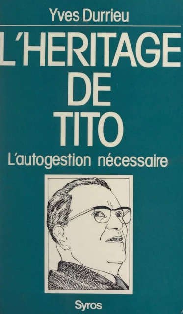 L'héritage de Tito - Yves Durrieu - (La Découverte) réédition numérique FeniXX