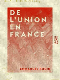 De l'union en France