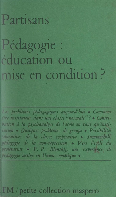 Pédagogie : éducation ou mise en condition - Arnould Clausse, Théo Dietrich, Célestin Freinet - La Découverte (réédition numérique FeniXX)