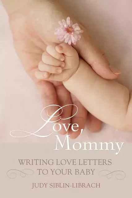 Love, Mommy - Judy Siblin-Librach - ECW Press