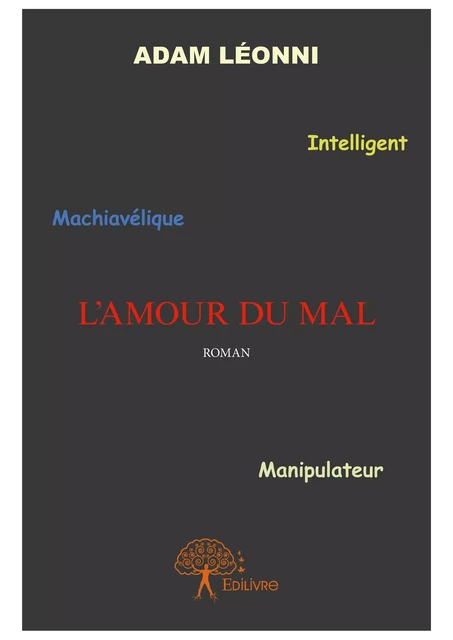 L'Amour du mal - Adam Léonni - Editions Edilivre