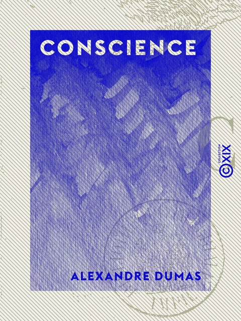 Conscience - Alexandre Dumas - Collection XIX