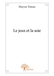 Le jean et la soie