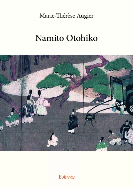 Namito Otohiko - Marie-Thérèse Augier - Editions Edilivre