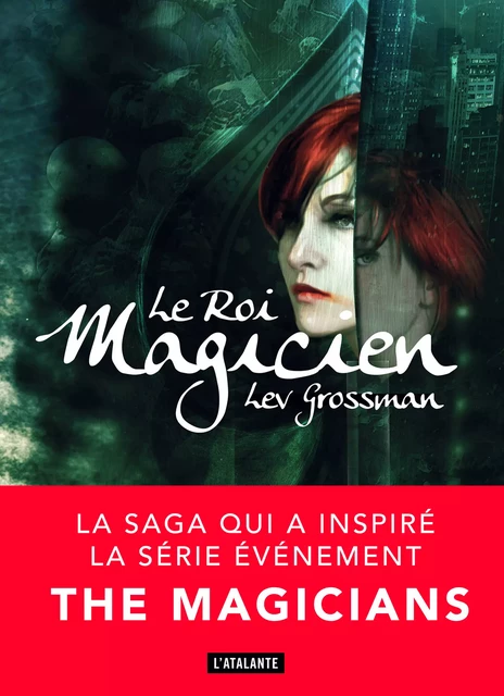 Le Roi Magicien - Lev Grossman - L'Atalante