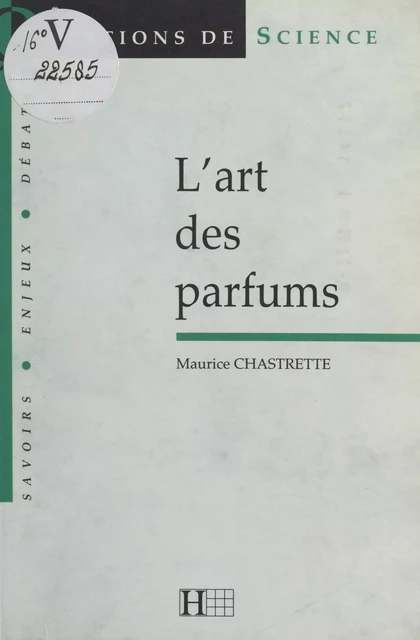 L'art des parfums - Maurice Chastrette - Hachette (réédition numérique FeniXX)