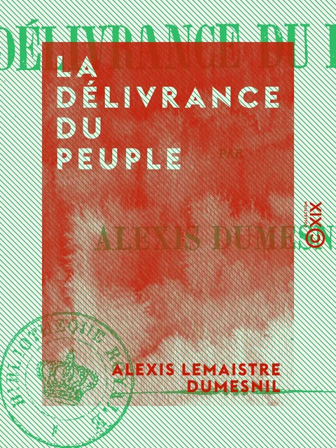 La Délivrance du peuple - Alexis Lemaistre Dumesnil - Collection XIX