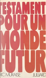 Testament pour un monde futur