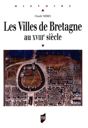 Les Villes de Bretagne au XVIIIe siècle