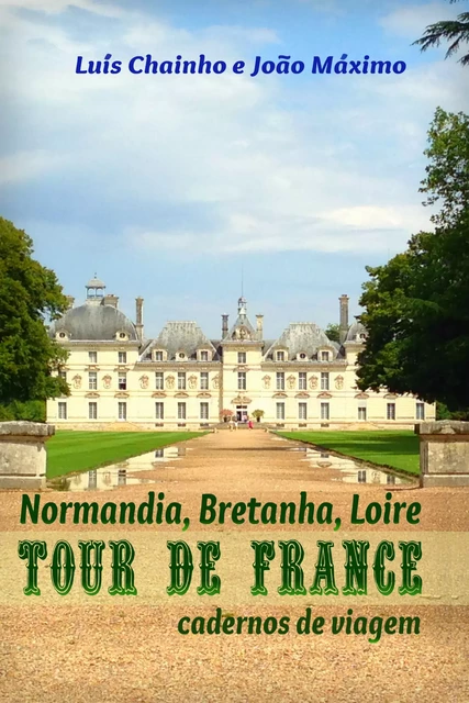 Tour de France: Normandia, Bretanha e Loire - Luís Chainho, João Máximo - INDEX ebooks