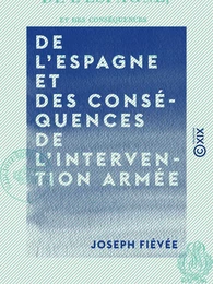 De l'Espagne et des conséquences de l'intervention armée