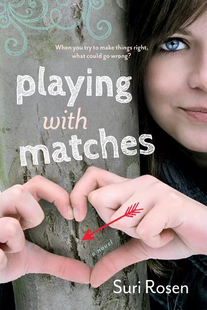 Playing With Matches - Suri Rosen - ECW Press