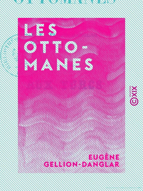 Les Ottomanes - Eugène Gellion-Danglar - Collection XIX