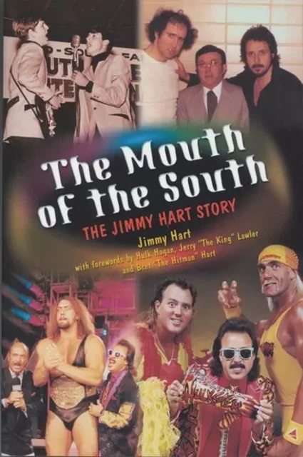 Mouth of the South, The - Jimmy Hart, Larry Matysik and Barbara Goodish, Foreward by Jim Ross, WWE Raw Announcer - ECW Press