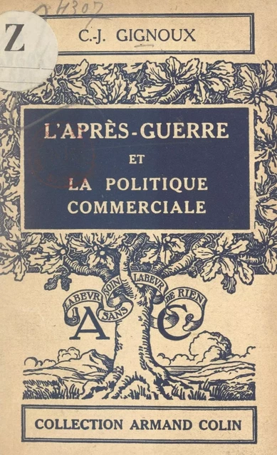 L'après-guerre et la politique commerciale - Claude-Joseph Gignoux - (Armand Colin) réédition numérique FeniXX