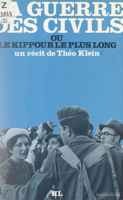 La guerre des civils - Théo Klein - Hachette (réédition numérique FeniXX)